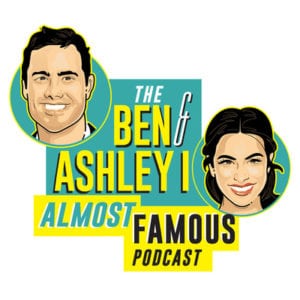 Ben and Ashley I Almost Famous Podcast