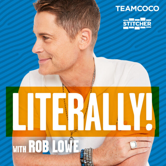 Rob Lowe Literally podcast George Stephanopoulos
